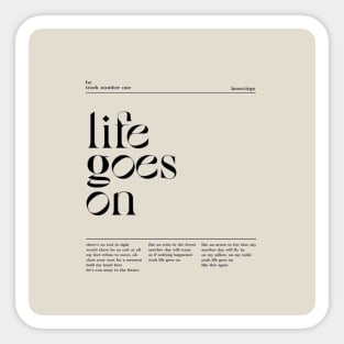 Life Goes on Sticker